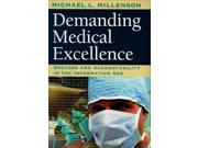 Demanding Medical Excellence Doctors and Accountability in the Information Age