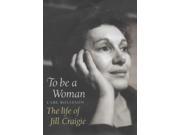 To Be a Woman The Life of Jill Craigie