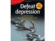 Defeat Depression 52 Brilliant Ideas for Healing a Troubled Mind 52 Brilliant Ideas