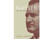 Nasser the Last Arab