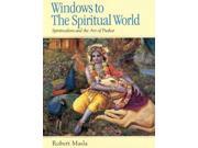 Windows to the Spiritual World Spirit Realism and the Art of Puskar