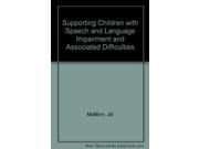 Supporting Children with Speech and Language Impairment and Associated Difficulties