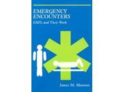 Emergency Encounters E.M.T. s and Their Work