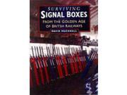 Surviving Signal Boxes From the Golden Age of British Steam