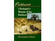 Fieldwork Geologist s Memoir of the Kalahari