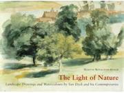 The Light of Nature Landscape Drawings and Watercolours by Van Dyck and His Contemporaries