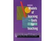Models of Learning Tools for Teaching