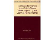 Ten Steps to Improve Your Child s Times Tables Age 6 7 Let s Learn at Home Maths