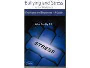 Employers Guidebook to Bullying and Stress in the Workplace