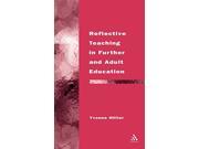 Reflective Teaching in Further and Adult Education Continuum Studies in Lifelong Learning Hardcover