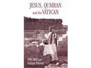Jesus Qumran and the Vatican Clarifications