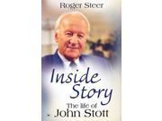 Inside Story The Life of John Stott