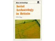 Aerial Archaeology in Britain Shire Archaeology