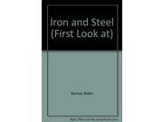 Iron and Steel First Look at