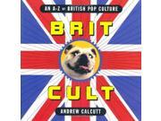 Brit.Cult An A Z of British Pop Culture