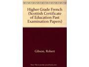 Higher Grade French Scottish Certificate of Education Past Examination Papers