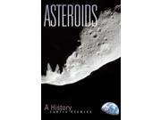 Asteroids A History Smithsonian history of aviation spaceflight series