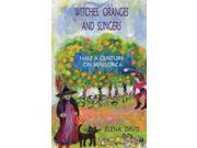 Witches Oranges and Slingers Half a Century on Mallorca