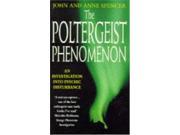 The Poltergeist Phenomenon An Investigation into Psychic Disturbance
