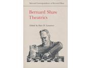 Selected Correspondence of Bernard Shaw Theatrics 1889 1950