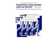 Training for Sport and Activity Physiological Basis of the Conditioning Process