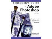 Beginner s Guide to Adobe Photoshop Easy Lessons for Rapid Learning and Success