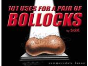 101 Uses for a Pair of Bollocks Summersdale humour 101 uses for ...