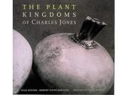 The Plant Kingdoms of Charles Jones