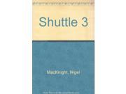 Shuttle 3