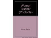 Werner Bischof Photofile