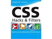 CSS Hacks and Filters Making Cascading Stylesheets Work