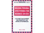 Building Personal Effectiveness for Business Success Better Management Skills