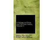 A Voyage to China and the East Indies Volume II