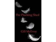 The Plucking Shed