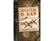 D Day Tales from the Front Line