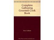 Complete Galloping Gourmet Cook Book