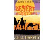 Desert Adventures Usborne True Stories