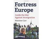 Fortress Europe Inside the War Against Immigration Paperback