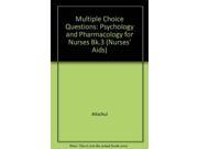 Multiple Choice Questions Psychology and Pharmacology for Nurses Bk.3 Nurses Aids