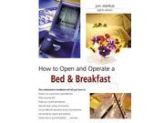 How to Own and Operate a Bed and Breakfast How to Open Operate a Bed Breakfast
