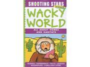 Wacky World All About Homes and Habitats Shooting Stars