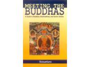 Meeting the Buddha Meeting the Buddhas