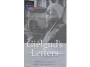 Gielgud s Letters John Gielgud in His Own Words