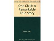 One Child A Remarkable True Story
