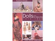Dolls of the Art Deco Era 1910 1940 Collect Restore Create and Play