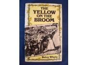 Yellow on the Broom The Early Days of a Traveller Woman