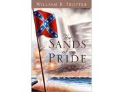 The Sands of Pride A Novel of the Civil War