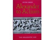 Alexander to Actium The Hellenistic Age