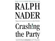 Crashing the Party Taking on the Corporate Government in an Age of Surrender