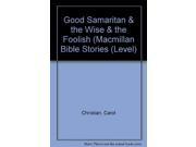 The Good Samaritan and the Wise and the Foolish Bridesmaids Macmillan Bible stories level 1